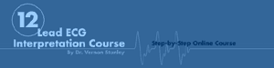 12 Lead ECG Interpretation Course by Dr. Vernon Stanley