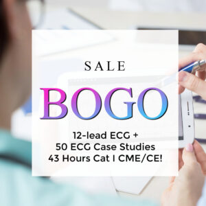 BOGO: 12-lead ECG Course + 50 ECG Case Study Course (43 Hours Cat I CME/CE) | 50% Off