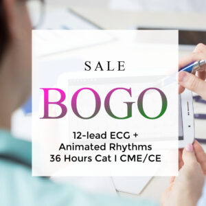 BOGO: 12-lead ECG Course + Animated ECG Rhythm Course (36 Hours Cat I CME/CE)